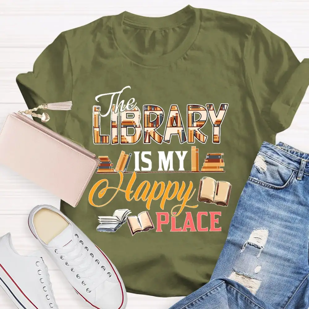 The Library Is My Happy Place T-Shirt