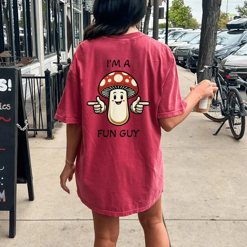 I'm A Fungi Fun Guy Mushroom Pun Women's Oversized Comfort T-Shirt Back Print