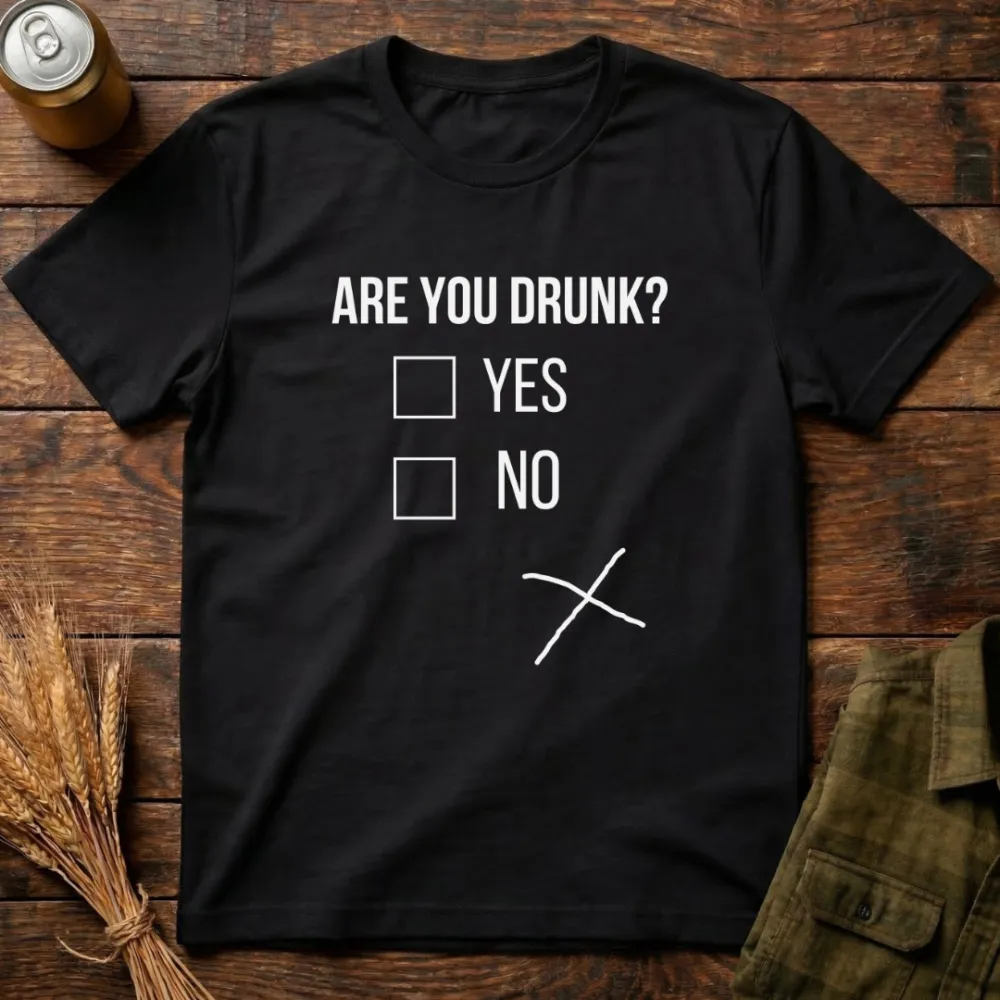 Are You Drunk Graphic Cotton T-Shirt