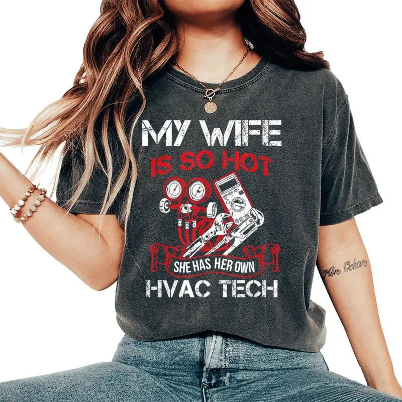Wife So Hot Have Her Own Hvactech Hvactechnician Ac Repair Women's Oversized Comfort T-Shirt