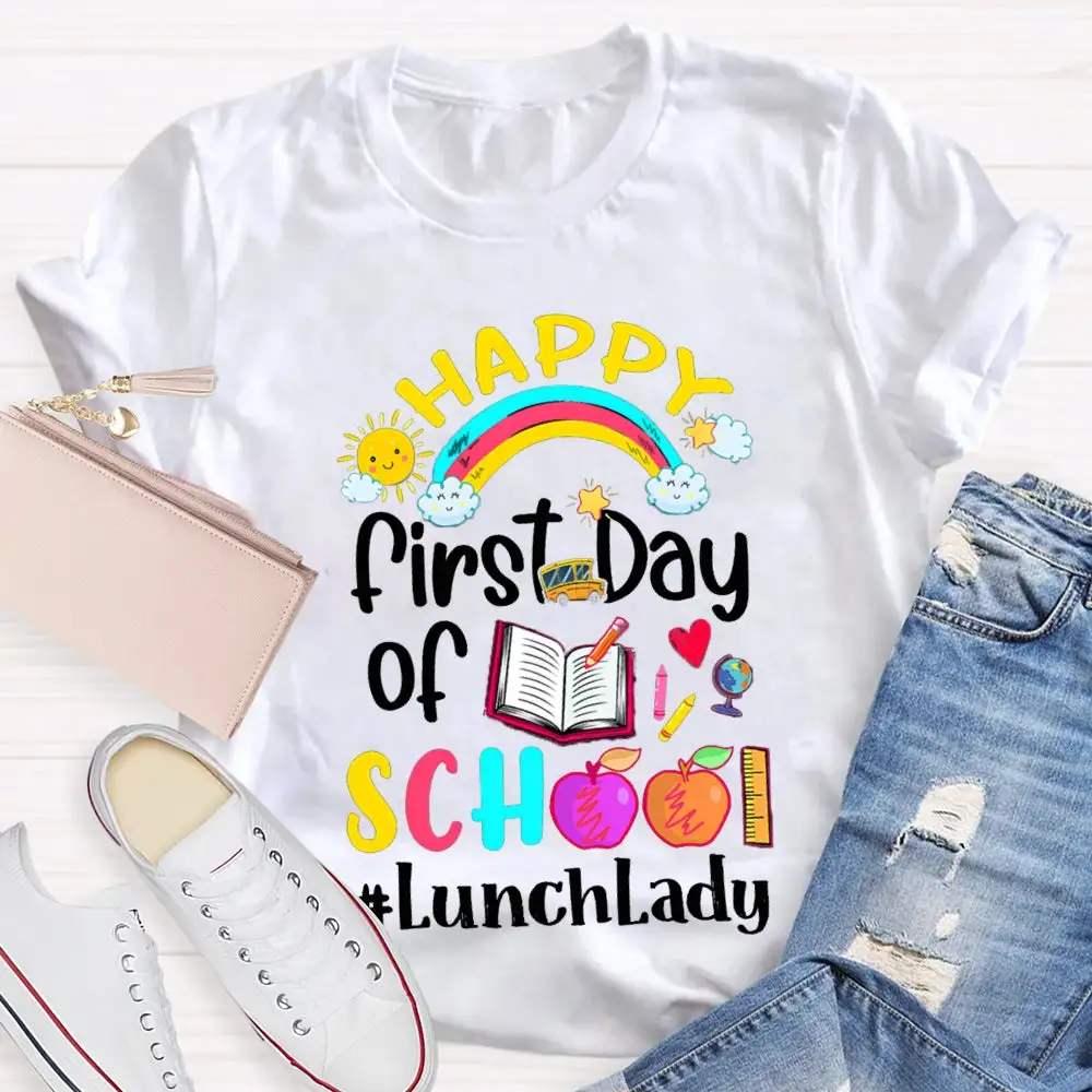 Happy First Day Of School Lunch Lady T-Shirt