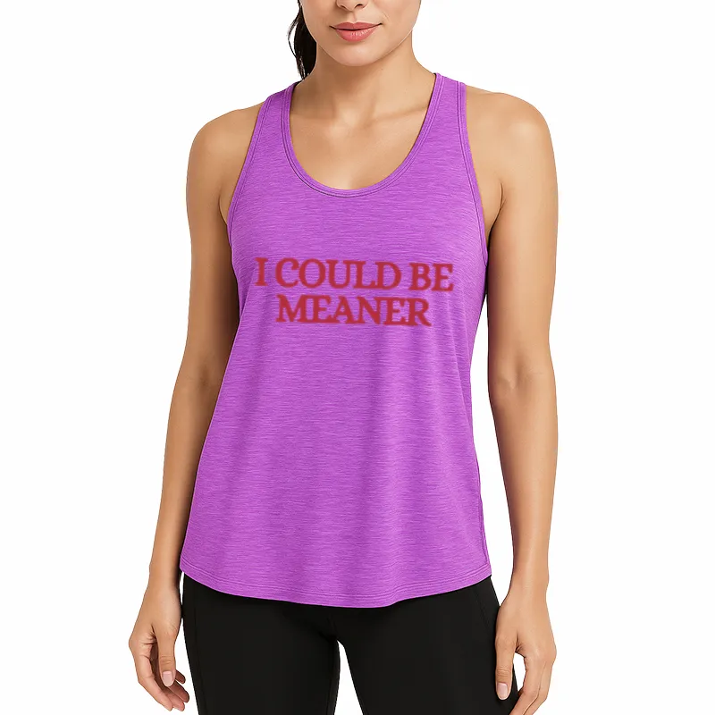 I Could Be Meaner Athletic Tank