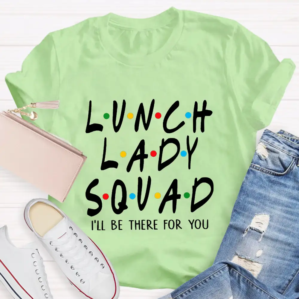 Lunch Lady Squad Teacher T-Shirt