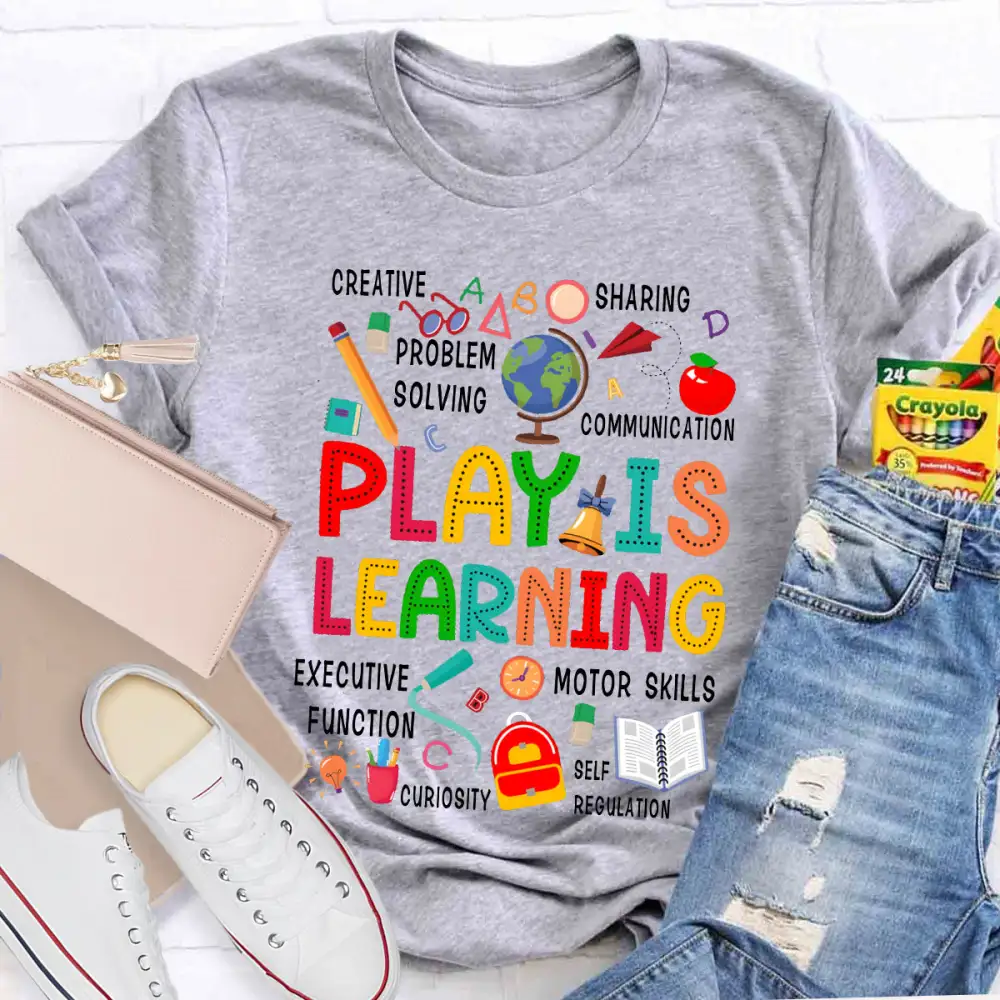 Play Is Learning Creative Sharing Problem Solving Communication Executive Function T-Shirt