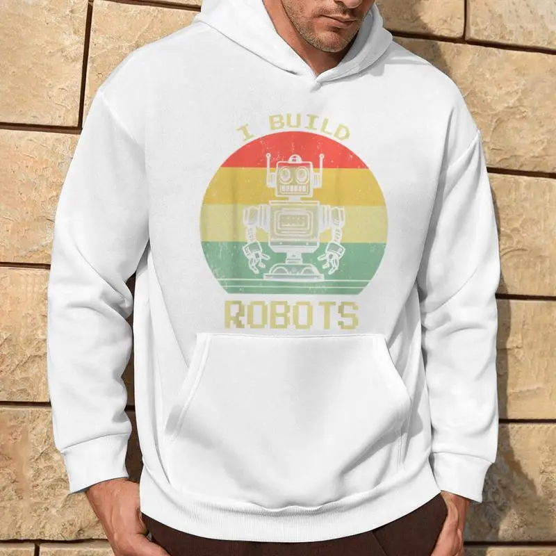 I Build Robots Retro Vintage Robotics Engineer Hoodie