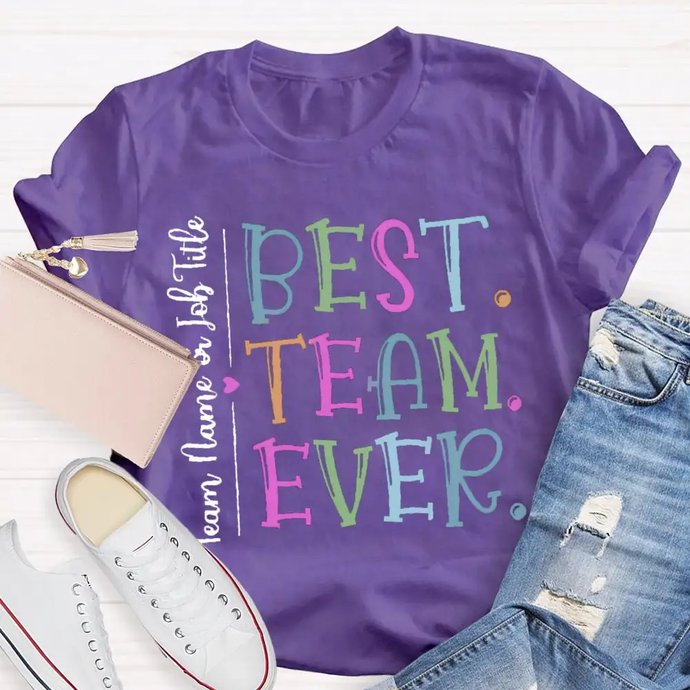 Personalized Best Team Ever Teammate T-Shirt