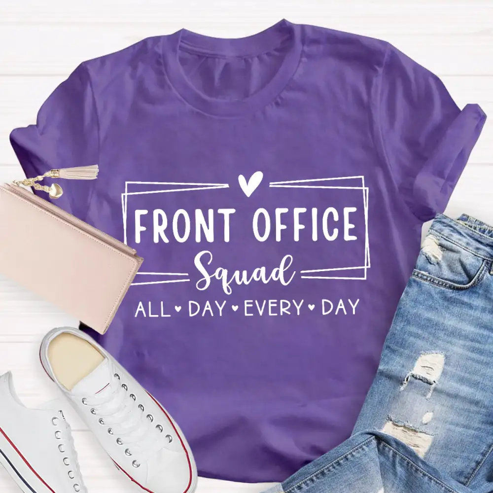 Front Office Squad All Day Every Day Teacher T-Shirt