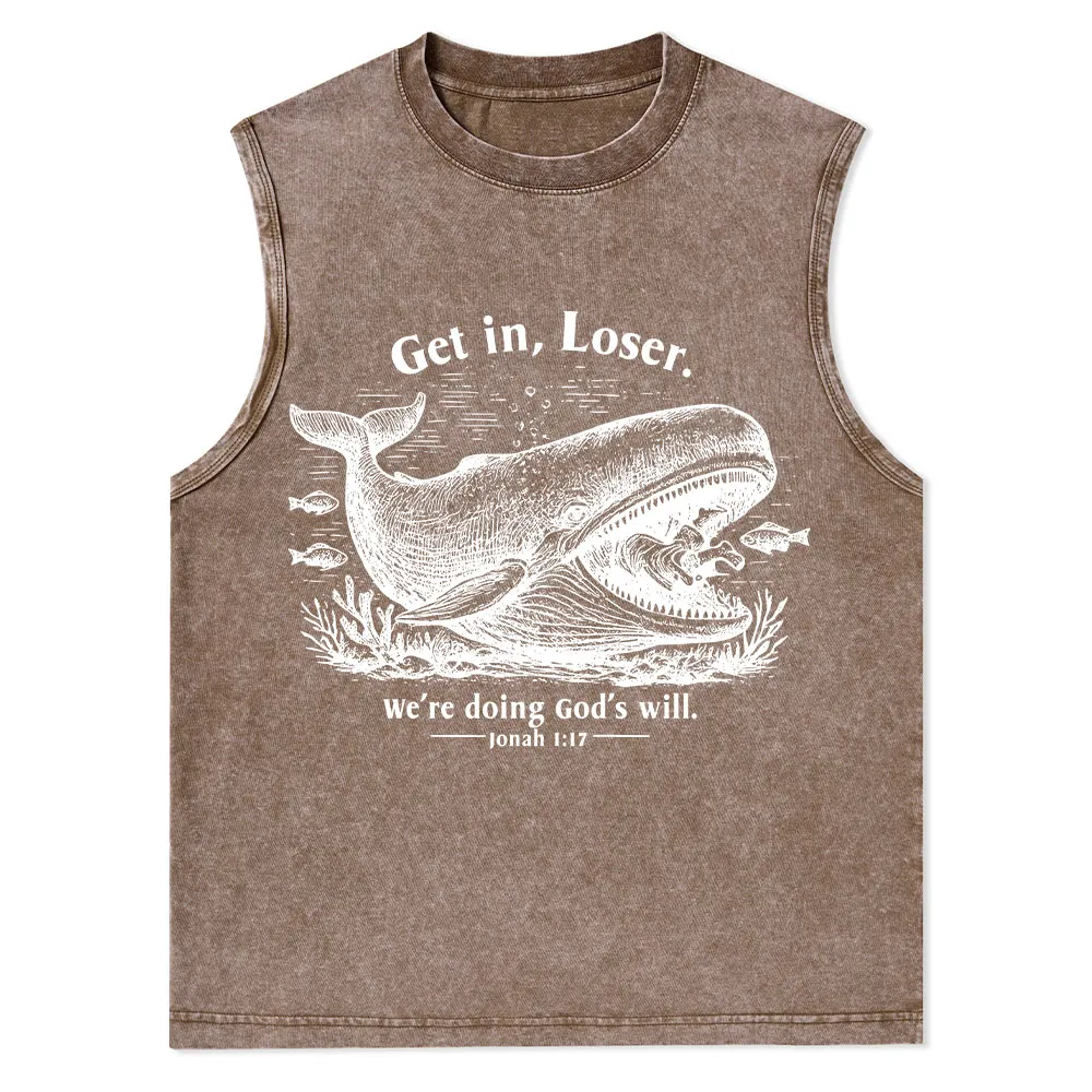 Get In Loser We're Doing God's Will Christian Washed Tank Top