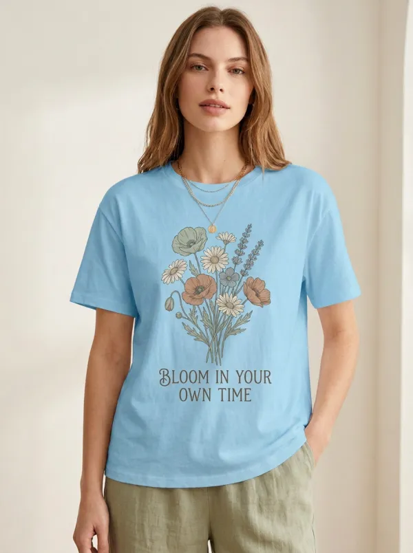 Floral Quote Bloom In Your Own Time T-Shirt
