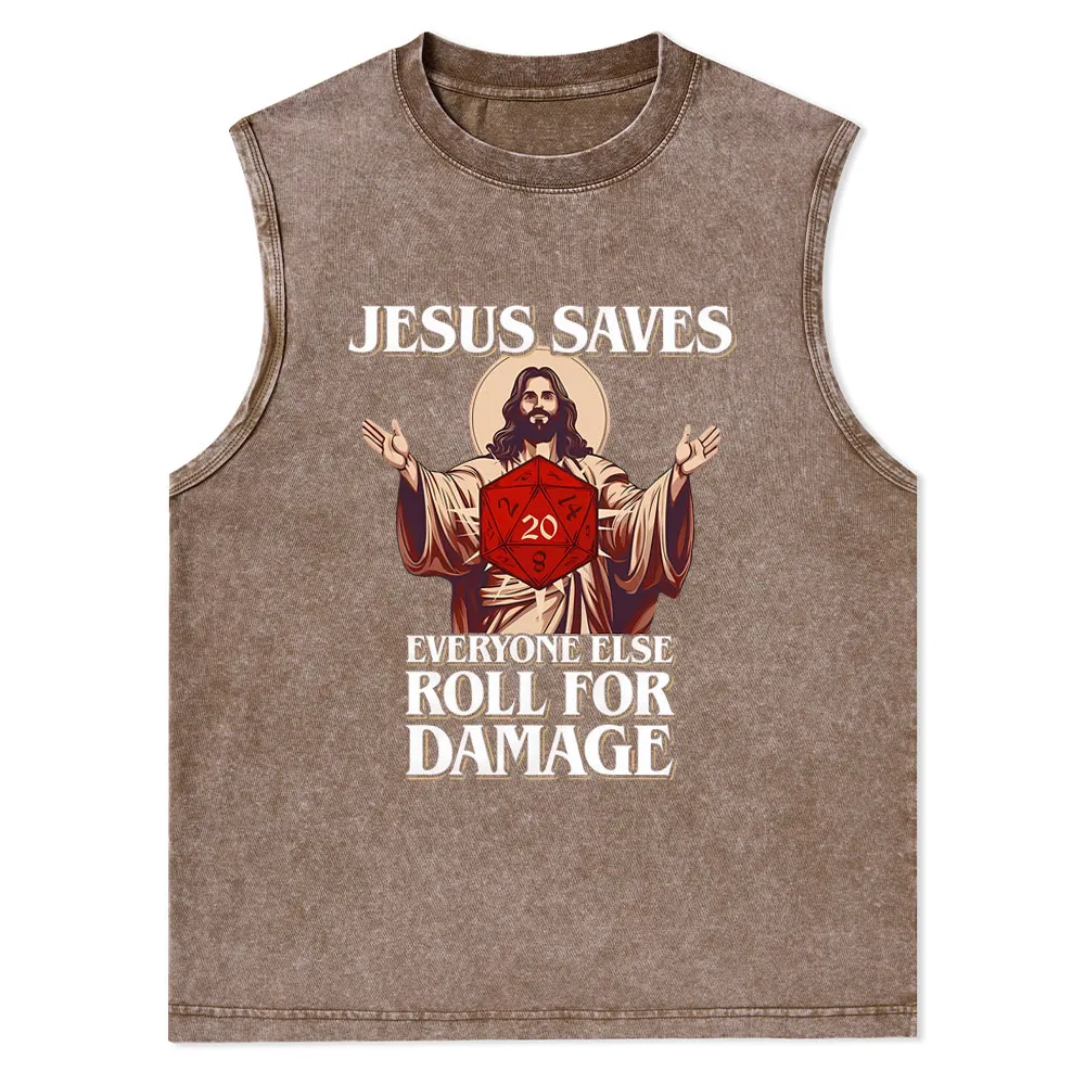 Jesus Saves Everyone Else Roll For Damage Christian Washed Tank Top