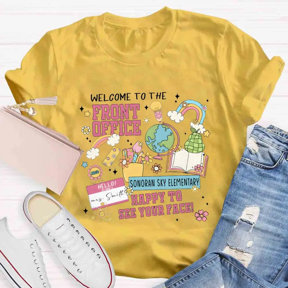Personalized School Name And Your Name Happy To See Your Face T-Shirt