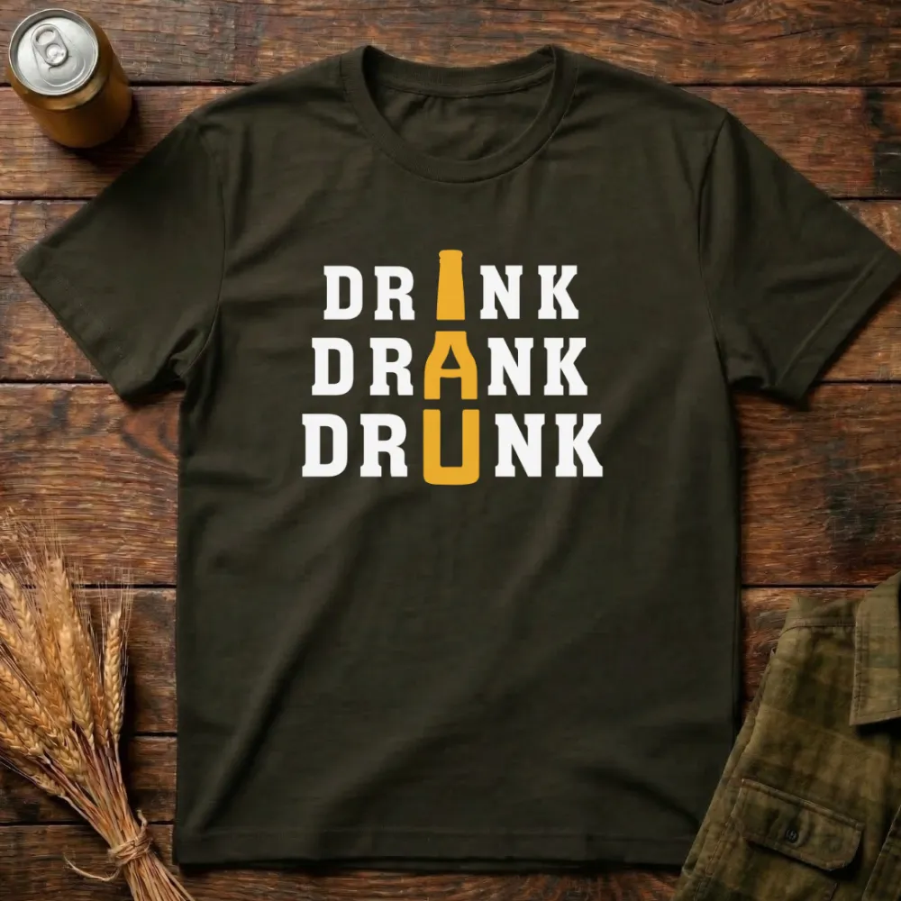Drink Drank Drunk Graphic Cotton T-Shirt
