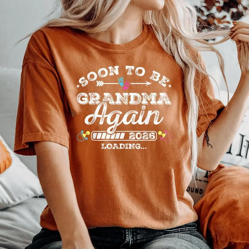 Soon To Be Grandma Again 2026 Loading Pregnancy Announcement Women's Oversized Comfort T-Shirt