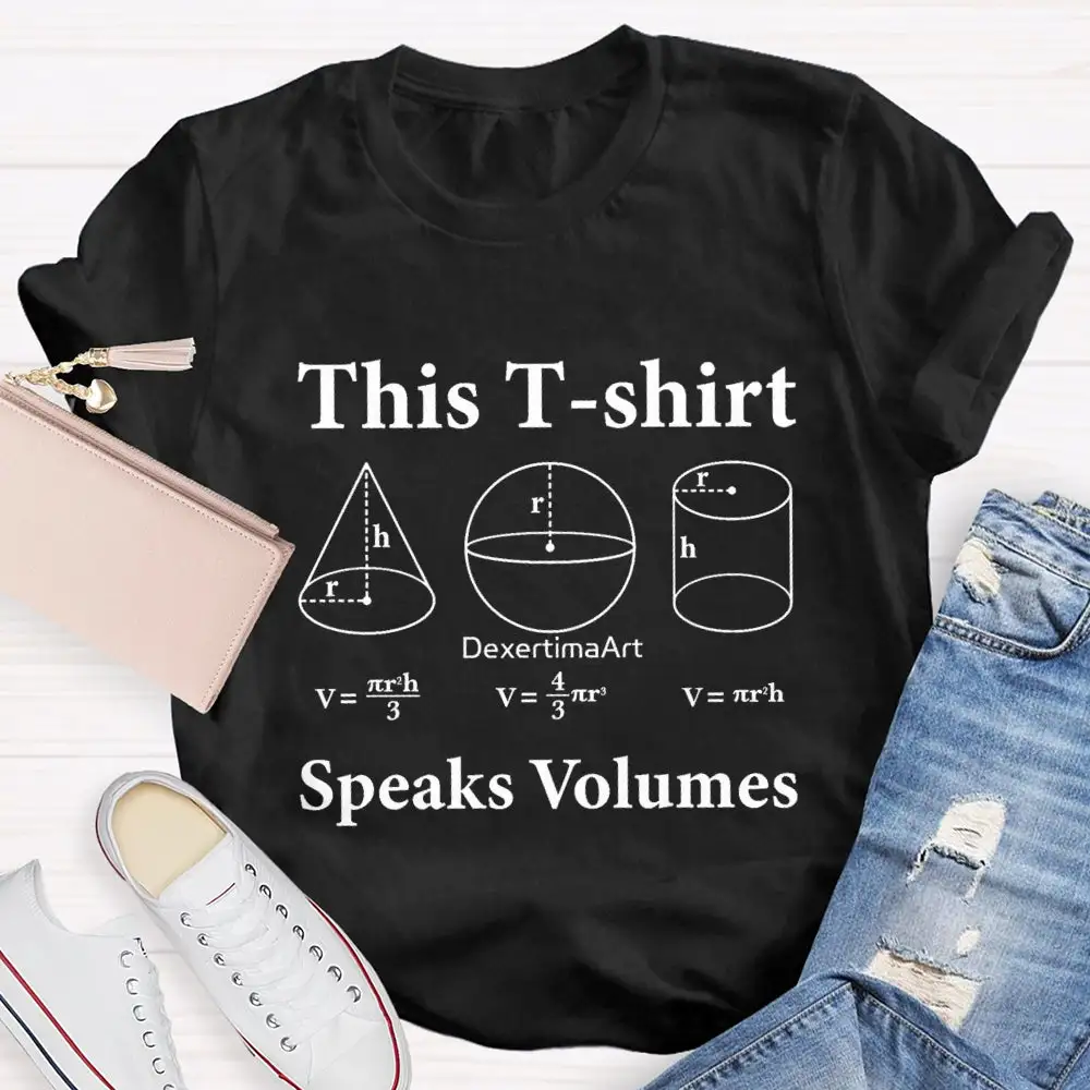 This T-Shirt Speaks Volumes Cone Cylindrical Ball T-Shirt