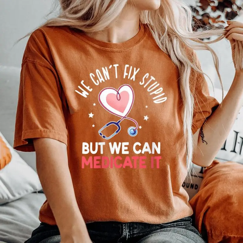 We Cant Fix Stupid But We Can Medicate Pharmacy Pharmacist Women's Oversized Comfort Colors T-Shirt