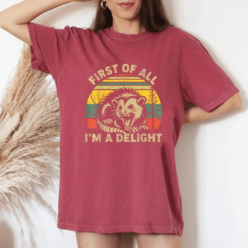 First Of All I'm A Delight Sarcastic Angry Opossum Possum Women's Oversized Comfort T-Shirt
