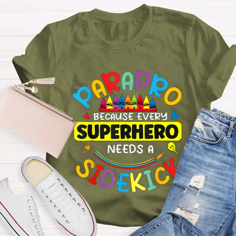 Because Every Superhero Needs A Sidekick T-Shirt