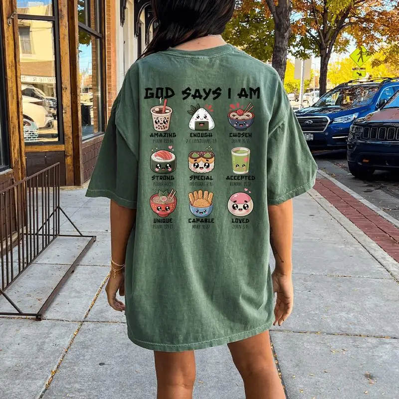 God Says I Am Japanese Foods Sushi Ramen Matcha Christian Women's Oversized Comfort T-Shirt Back Print
