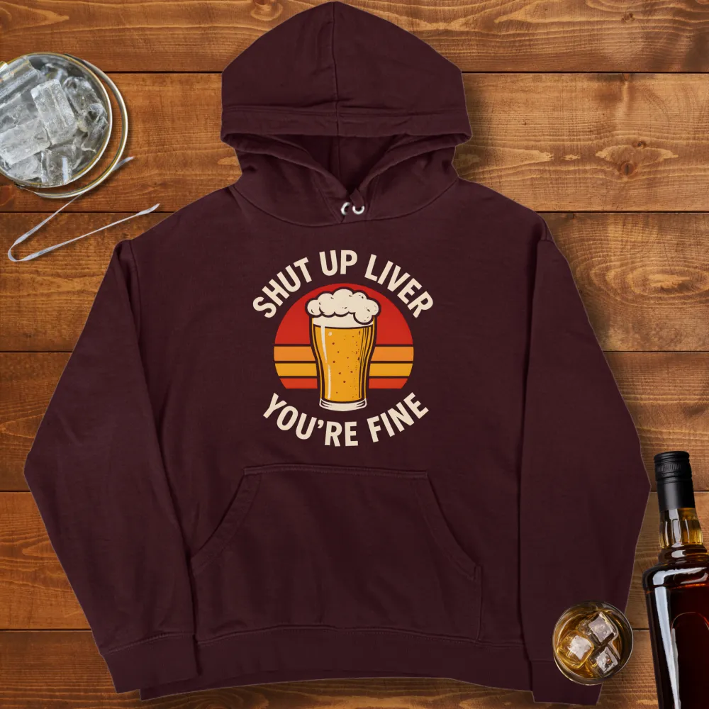 Shut Up Liver Graphic Pullover Hoodie