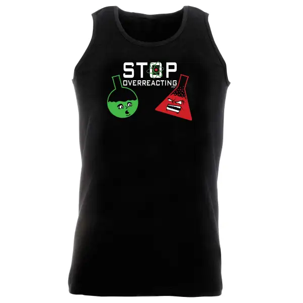 Stop Overreacting Graphic Tank Top