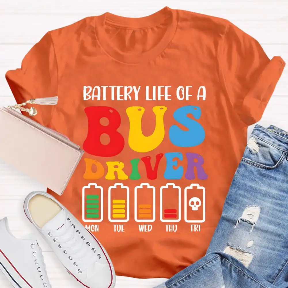Battery Life Of A Bus Driver T-Shirt