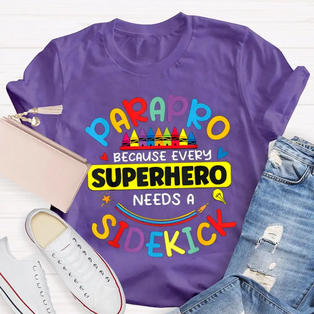 Because Every Superhero Needs A Sidekick T-Shirt