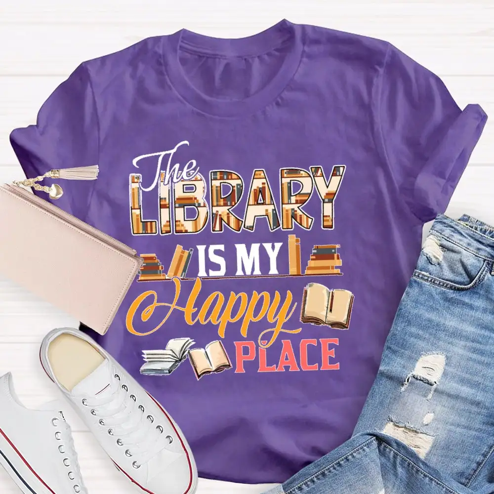 The Library Is My Happy Place T-Shirt