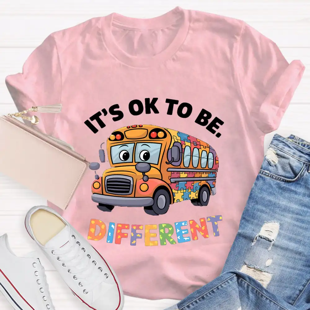 It'S Ok To Be Different School Bus Teacher T-Shirt