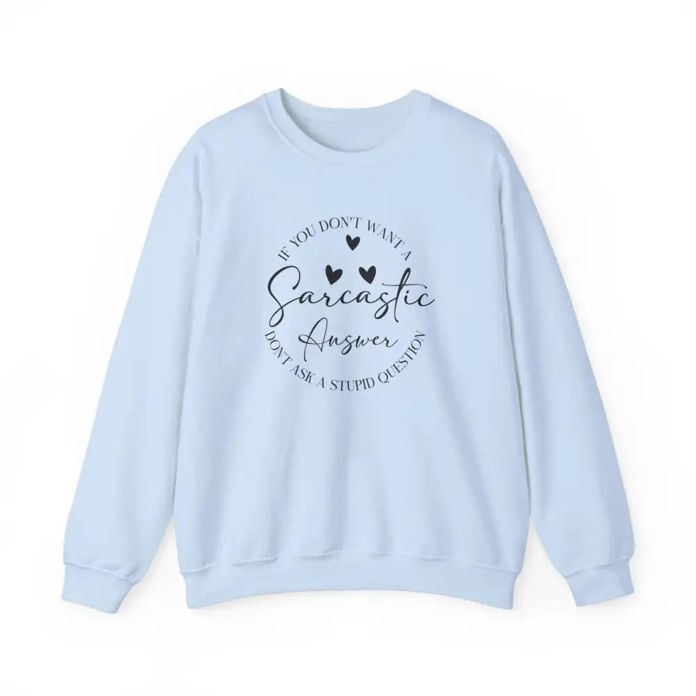 Sarcastic Answer Graphic Crewneck Sweatshirt