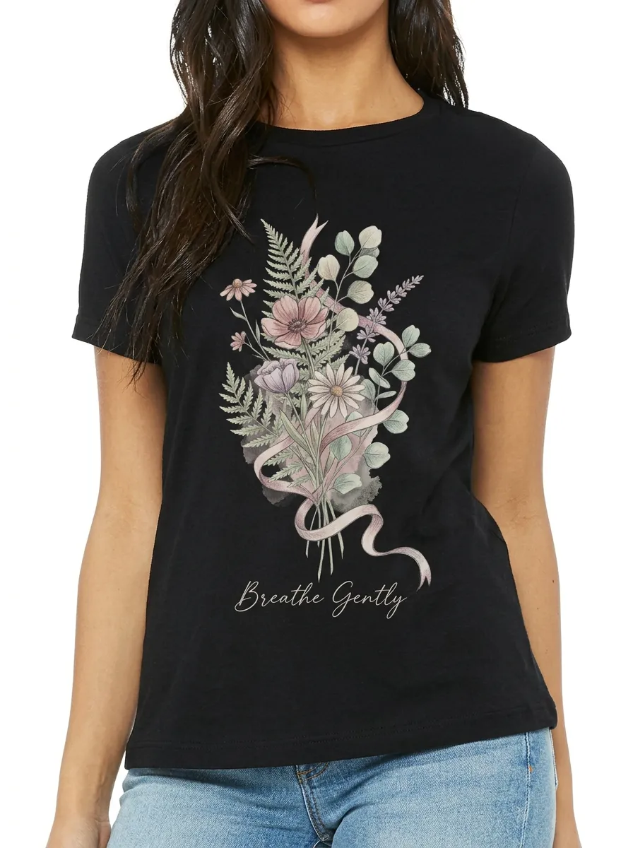 Women's Breathe Gently Floral Bouquet Ribbon Printed T-shirt