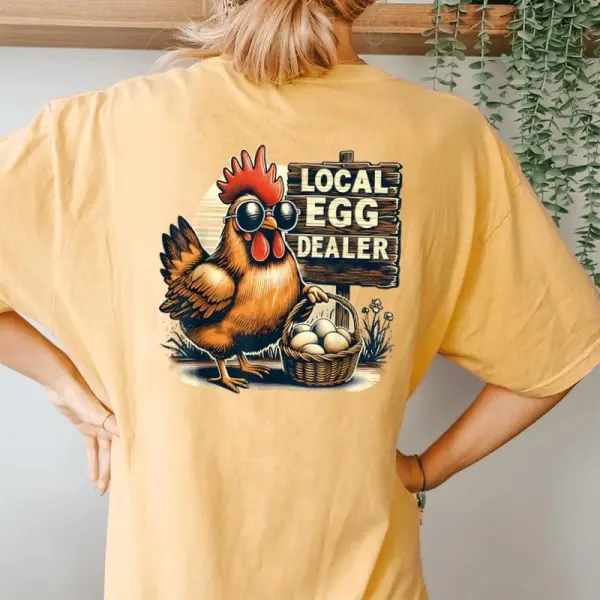 Local Egg Dealer Chicken Farmer Farm Chicken Women's Oversized Comfort T-Shirt Back Print
