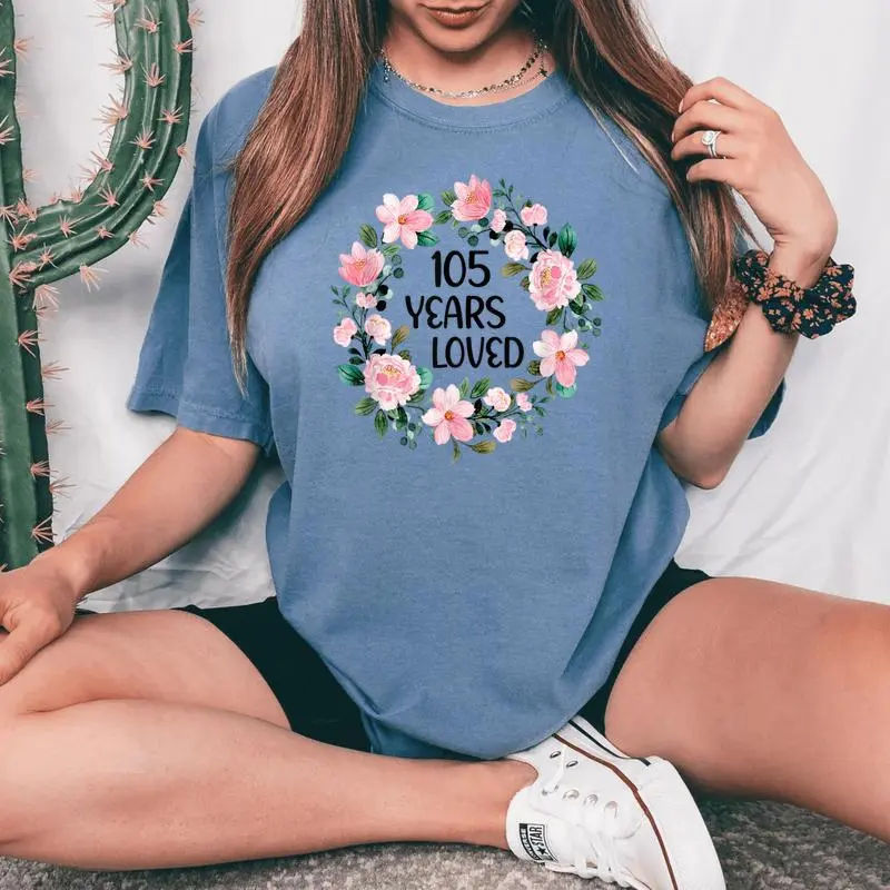 105 Years Loved 105 Years Old Cool 105Th Birthday Women's Oversized Comfort T-shirt