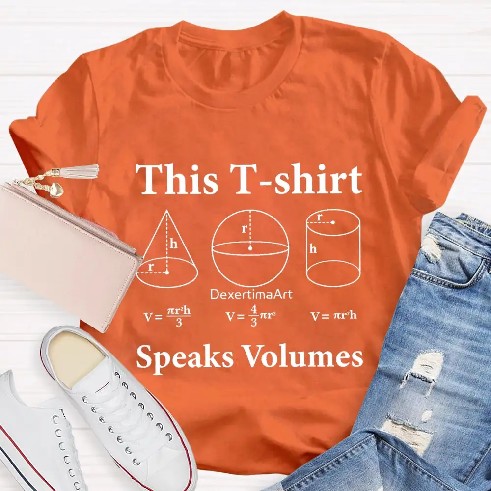 This T-Shirt Speaks Volumes Cone Cylindrical Ball T-Shirt