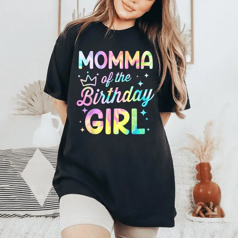 Momma Of The Birthday Girl Tie Dye Girl Bday Party Women's Oversized Comfort T-Shirt