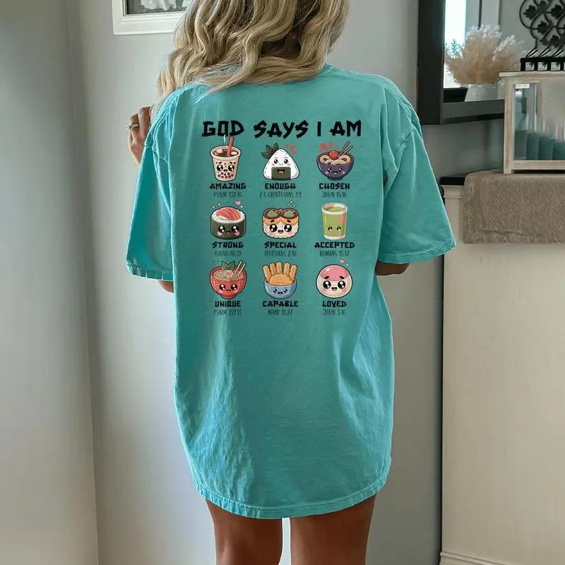 God Says I Am Japanese Foods Sushi Ramen Matcha Christian Women's Oversized Comfort T-Shirt Back Print