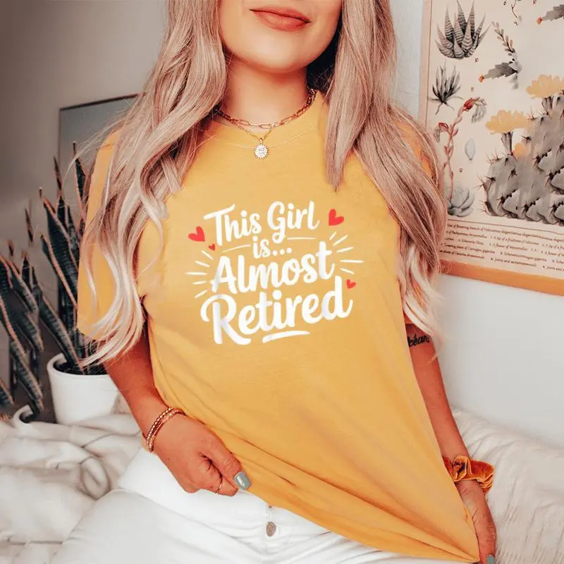 This Girl Is Almost Retired Retiring Soon Retirement Women Women's Oversized Comfort T-Shirt