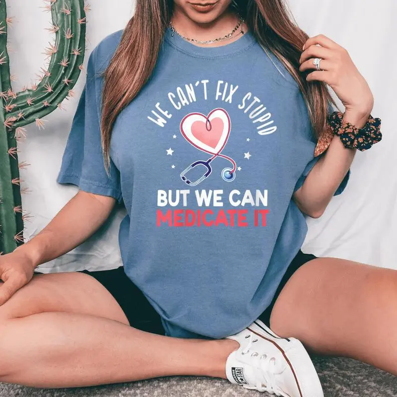 We Cant Fix Stupid But We Can Medicate Pharmacy Pharmacist Women's Oversized Comfort Colors T-Shirt