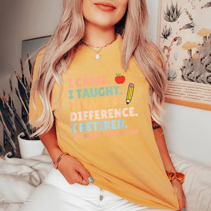 I Came I Taught I Made A Difference Proud Retired Teacher Women's Oversized Comfort T-Shirt