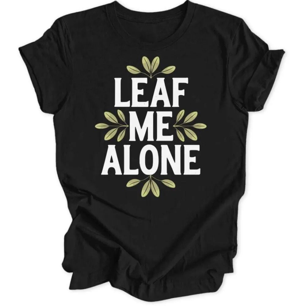 Leaf Me Alone Women's T-Shirt