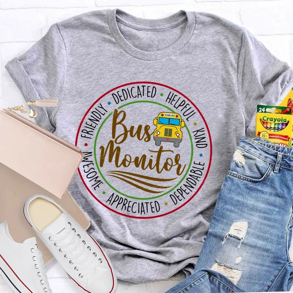 Bus Monitor Friendly Dedicated   Teacher T-Shirt
