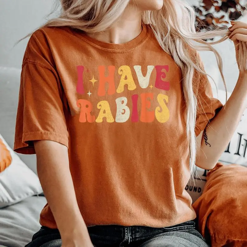 I Have Rabies Retro Sarcastic Unhinged Meme Women's Oversized Comfort T-Shirt