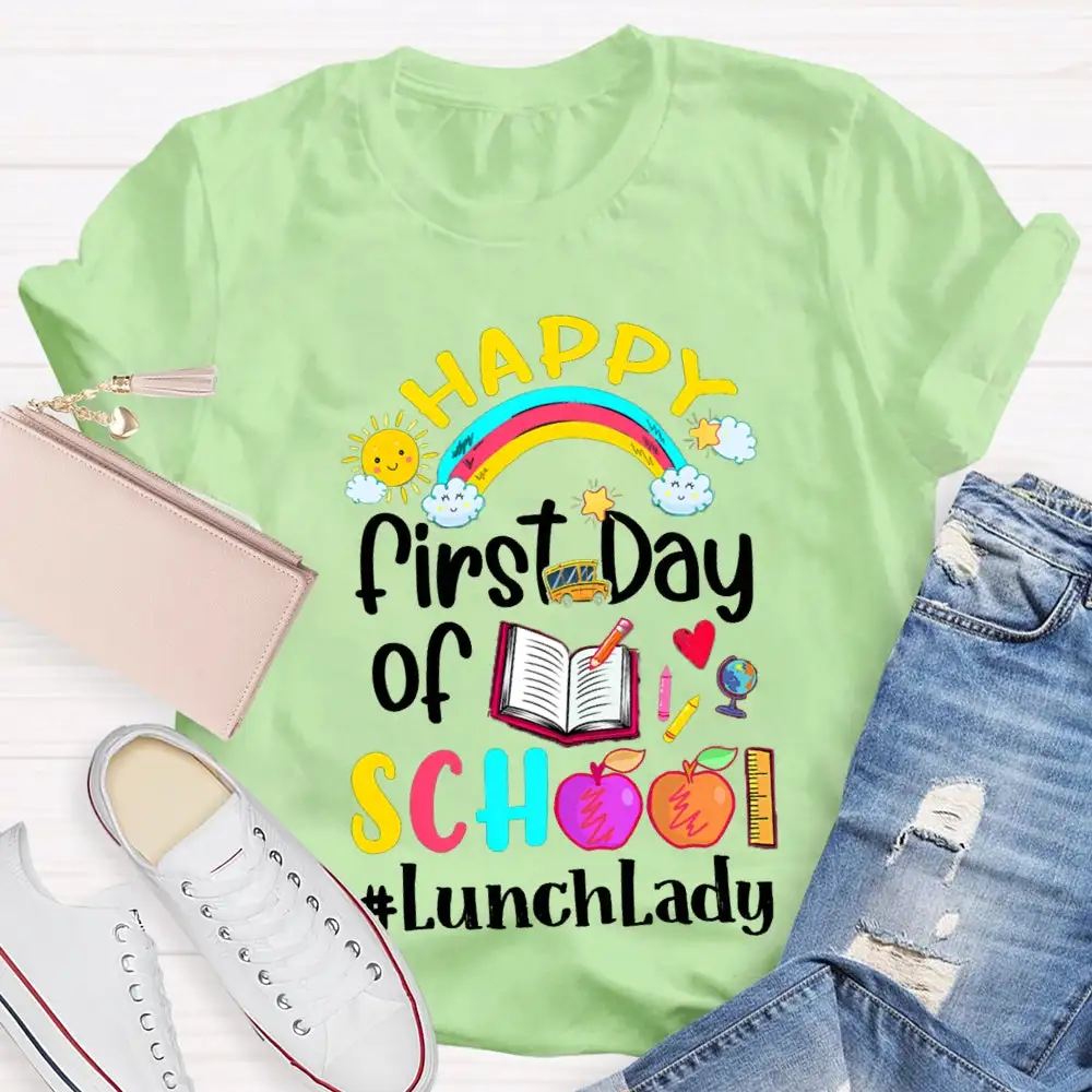 Happy First Day Of School Lunch Lady T-Shirt