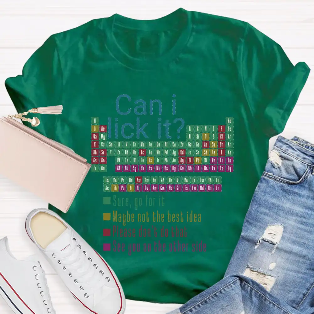 Can I Lick It Funny Science Teacher T-Shirt