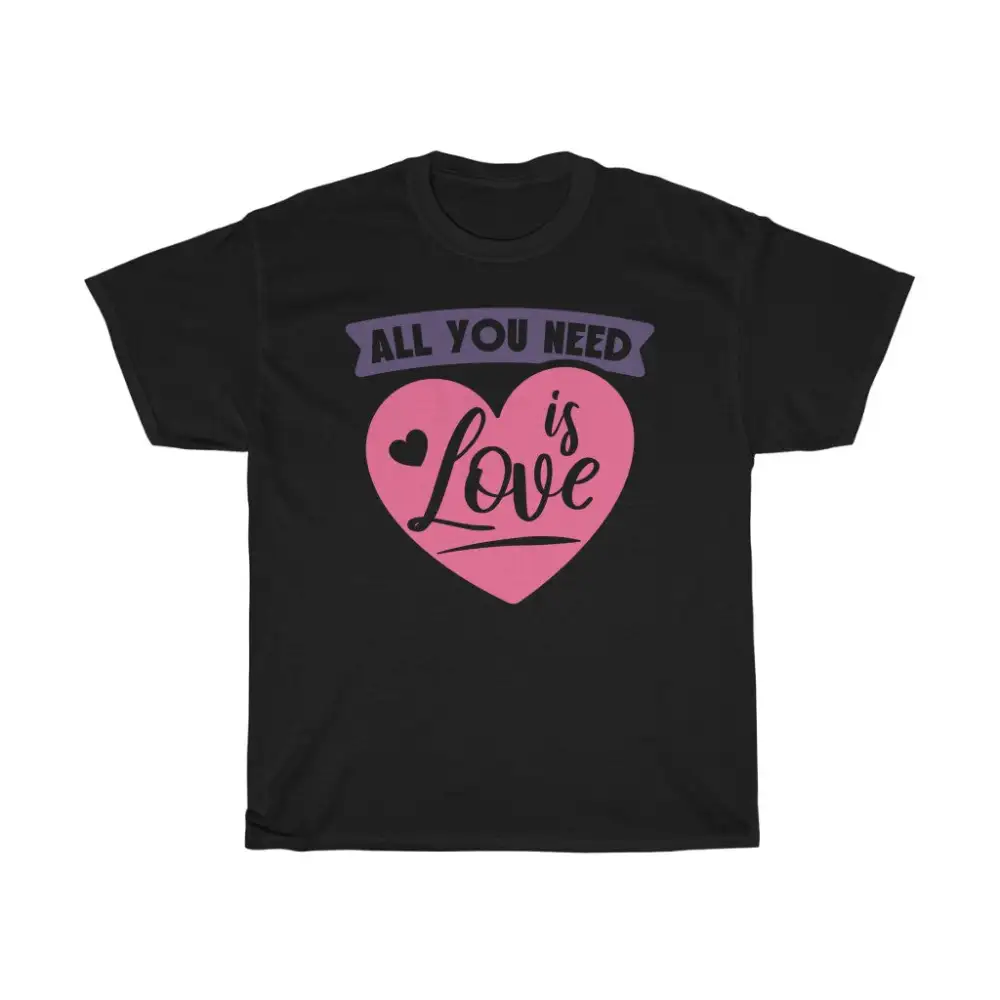 All You Need Is Love Cute Valentines T-Shirt