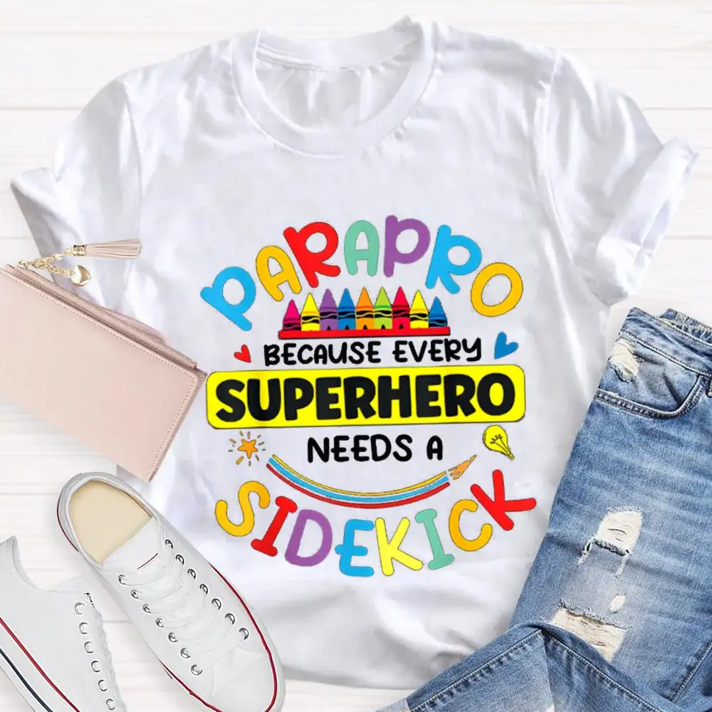 Because Every Superhero Needs A Sidekick T-Shirt