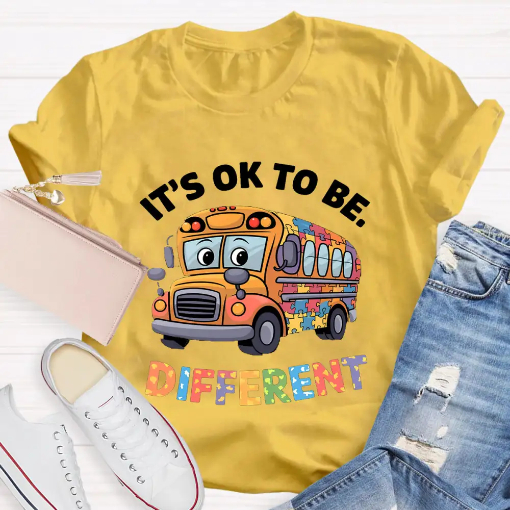 It'S Ok To Be Different School Bus Teacher T-Shirt