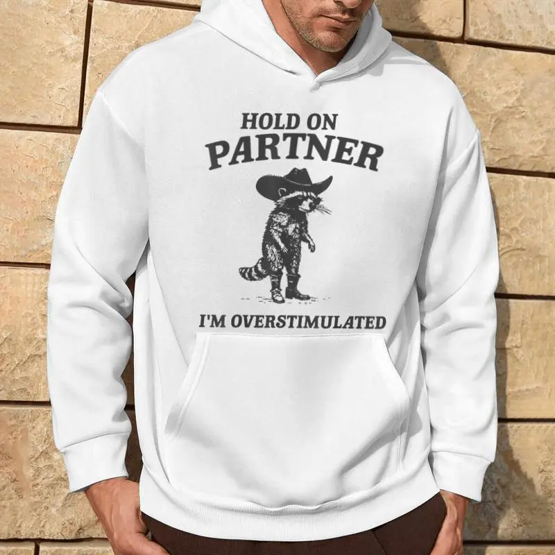 Hold On Partner I'm Overstimulated Cowboy Raccoon Vintage Hoodie