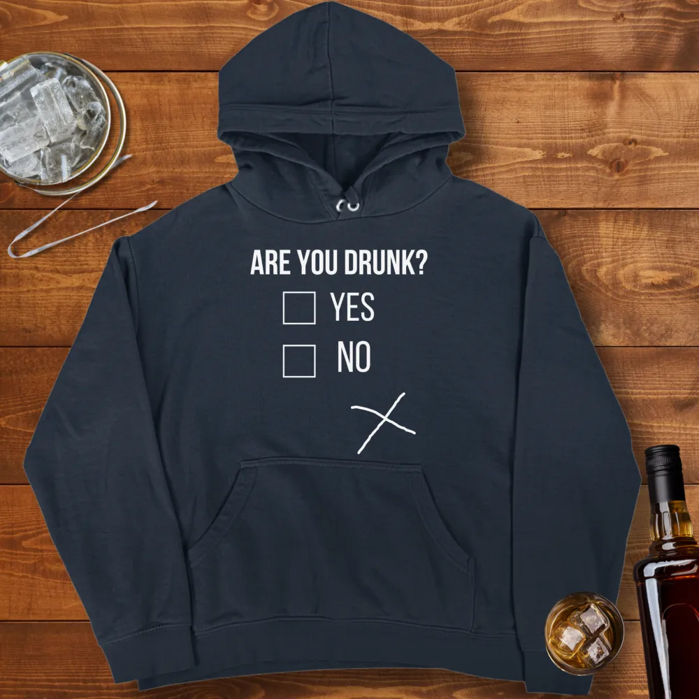 Are You Drunk Graphic Pullover Hoodie