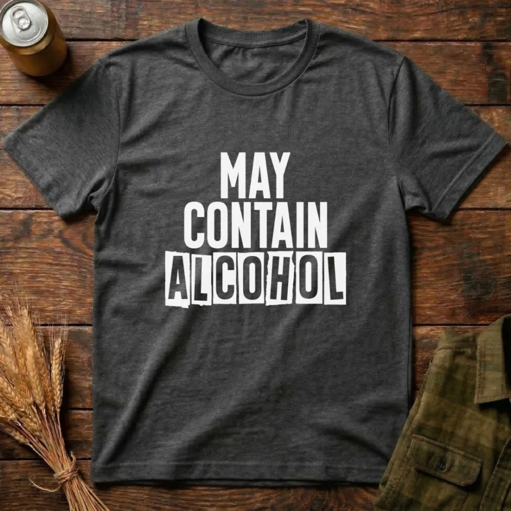 May Contain Alcohol Graphic Cotton T-Shirt