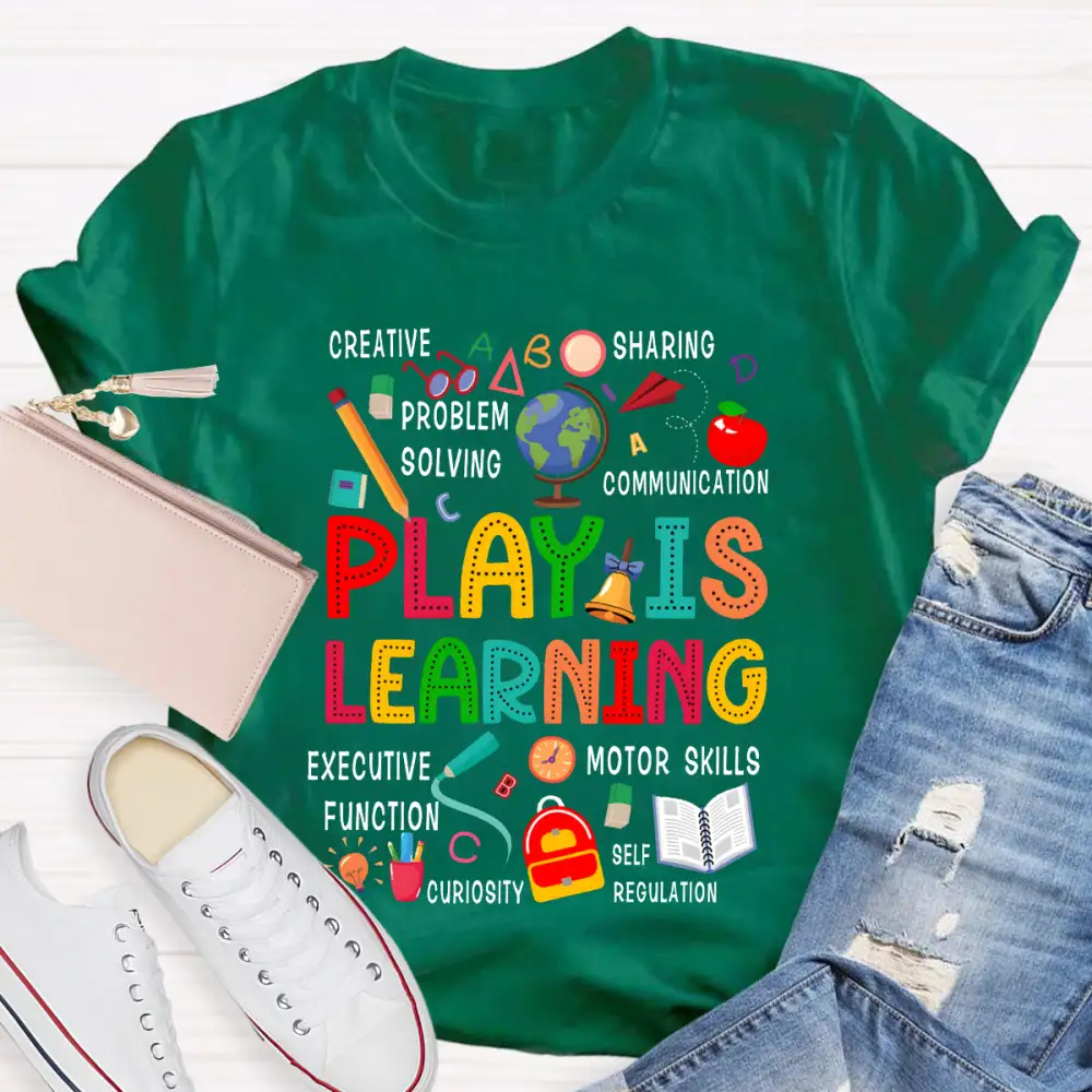 Play Is Learning Creative Sharing Problem Solving Communication Executive Function T-Shirt